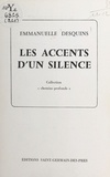 Emmanuelle Desquins - Les accents d'un silence.