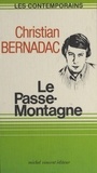 Christian Bernadac - Le passe-montagne.