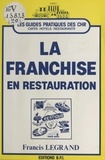 Francis Legrand - La franchise en restauration.