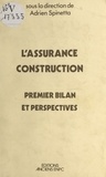 Adrien Spinetta - L'assurance construction : premier bilan et perspectives.
