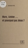 Jacques Mawutin - Marx, Lénine et pourquoi pas Jésus ?.