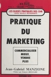 Jean-Gabriel Manzione - Pratique du marketing.