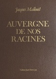 Jacques Mallouet - Auvergne de nos racines.