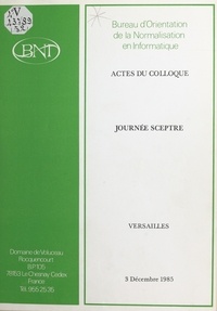  Bureau d'orientation de la nor - Actes du Colloque-Journée Sceptre : Versailles, 3 décembre 1985.