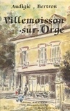 Claude Audigié et Merry Bertron - Histoire de Villemoisson-sur-Orge.