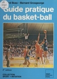 Gérard Bosc - Guide pratique du Basket-Ball.