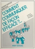 Jacques Piveteau et Didier Noyé - Comment communiquer de façon efficace ? - Support de travail personnel.
