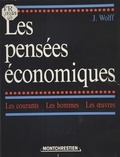 Jacques Wolff - Les pensées économiques (1) : Des origines à Ricardo - Les courants, les hommes, les œuvres.