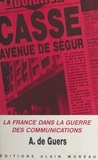 A Guers - Casse Avenue de Ségur - La France dans la guerre des communications.