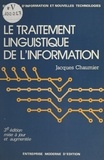 Jacques Chaumier - Le traitement linguistique de l'information.