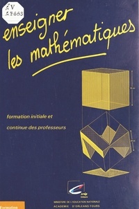 R. Jost et Michel Dofal - Enseigner les mathématiques : formation initiale et continue des professeurs.