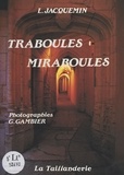 Louis Jacquemin et Gérald Gambier - Traboules miraboules.