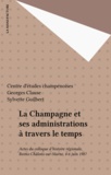 Maurice Vaïsse - La Champagne et ses administrations à travers le temps - Actes du colloque d'histoire régionale, Reims-Châlons-sur-Marne, 4-6 juin 1987.