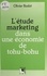 Olivier Badot - L'étude marketing dans une économie de tohu-bohu.