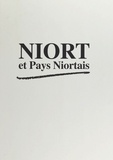 Michel Chaumet - Niort et pays niortais : 100 ans de presse locale.