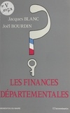 Jacques Blanc et Joël Bourdin - Les finances départementales.