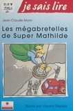 Jean-Claude Morin et Vincent Treppoz - Les mégabretelles de Super Mathilde.