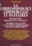 Laurence Albert - La correspondance commerciale et d'affaires.