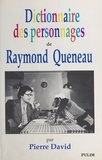 Pierre David - Dictionnaire des personnages de Raymond Queneau.