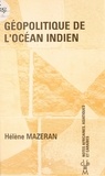 Hélène Mazeran - Géopolitique de l'océan Indien.