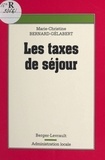 Marie-Christine Bernard-Gélabert - Les taxes de séjour.