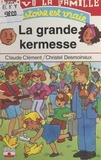 Christel Desmoinaux et Claude Clément - Bravo la famille  : La grande kermesse.