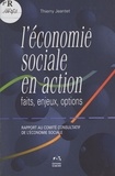 Thierry Jeantet - L'Economie Sociale En Action. Faits, Enjeux, Options.