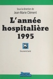 Jean-Marie Clément - L'année hospitalière 1995.