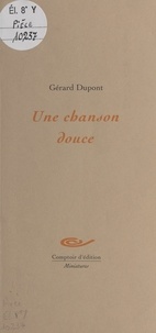 Gérard Dupont - Une Chanson Douce.
