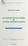 Emmanuel Combe - Alliances entre firmes et course technologique.