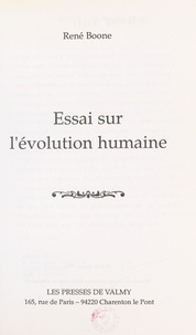 René Boone - Essai sur l'évolution humaine.