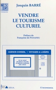 Josquin Barré - Vendre le tourisme culturel - Guide méthodologique.
