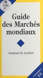 Abdelaziz El Alaoui - Guide des marchés mondiaux.