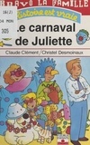 Christel Desmoinaux et C Clement - Bravo la famille  : Le carnaval de Juliette.