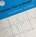 Alain Duverger-Nedellec - Matériel pour la biologie réalisable par les élèves : observation, stimulation, enregistrement.