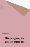  Braque - Biogéographie des continents.