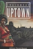 Laurent Chalumeau - Mythomanies N°  1 : Uptown.