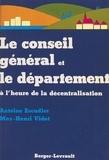  Vidot et  Escudier - Le Conseil général et le département à l'heure de la décentralisation.