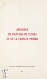  Archives départementales de l' et Brigitte Blanc - Inventaire des archives du château de Vizille et de la famille Périer.
