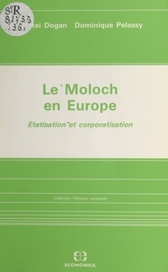 Mattei Dogan et Dominique Pélassy - Le Moloch en Europe : étatisation et corporatisation.