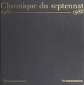 Thomas Ferenczi - Chronique du septennat - 1981-1988.