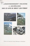 R Vivian - Paléo-environnement holocène et archéologie dans les Alpes françaises du Nord et leur piémont.