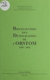  ORSTOM - Bibliographie des démographes de l'ORSTOM : 1989-1992.
