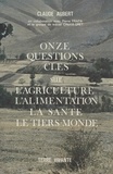 Claude Aubert - Onze questions clés sur l'agriculture, l'alimentation, la santé, le Tiers monde.