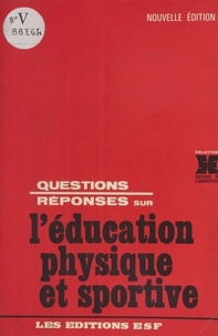 Claude Pujade-Renaud - Questions-réponses sur l'éducation physique et sportive.