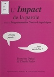 Francine Dehail - L'impact de la parole, avec la programmation neuro-linguistique....