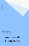 Nicolas Viasnoff et Jacques Borgé - Archives de l'Indochine.