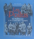 Jean Chesinski - Les Poilus. De Mulhouse A La Crete Des Vosges.