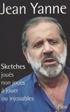 Jean Yanne - Sketches joués, non joués, à jouer, ou injouables.