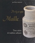 Jean Watin-Augouard - Il N'Y A Que Maille... Trois Siecles De Tradition Culinaire.